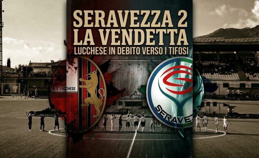 SERAVEZZA 2 LA VENDETTA - LUCCHESE IN DEBITO VERSO I TIFOSI