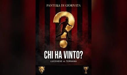 La PANTERA DELLA GIORNATA di Lucchese-Ternana