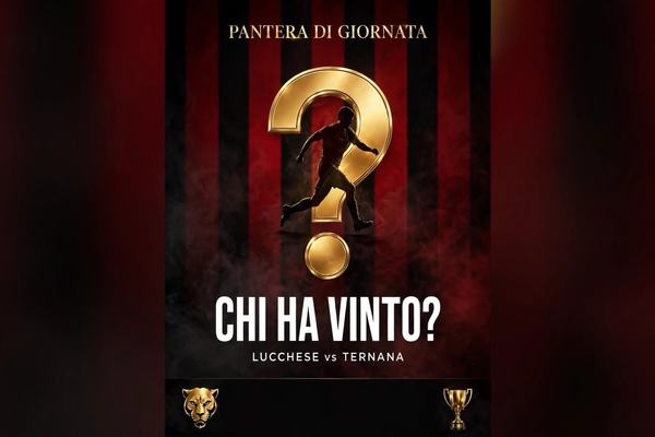 La PANTERA DELLA GIORNATA di Lucchese-Ternana