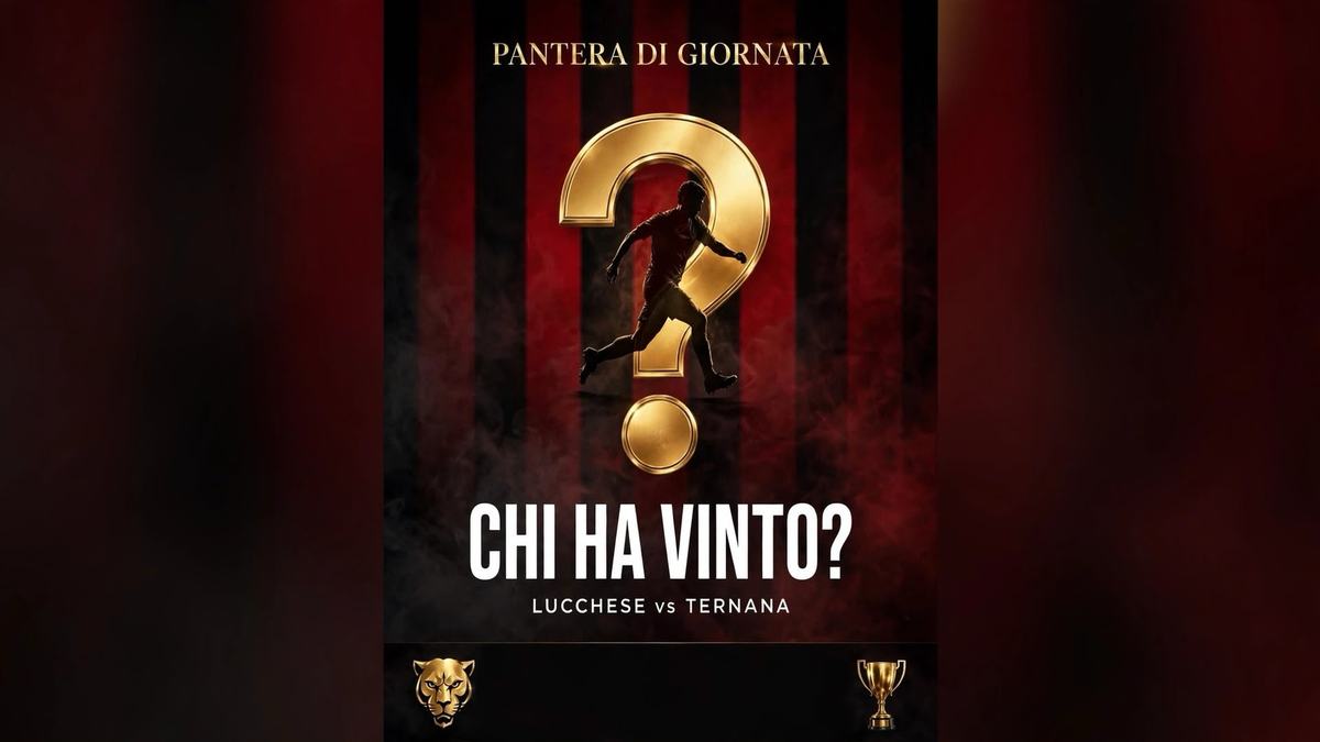 La PANTERA DELLA GIORNATA di Lucchese-Ternana